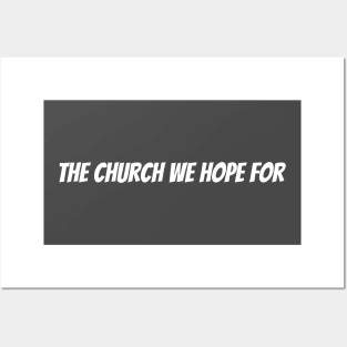 The Church We Hope For Posters and Art